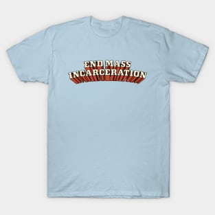 End Mass Incarceration T-Shirt